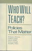 Who will Teach? Policies That Matter